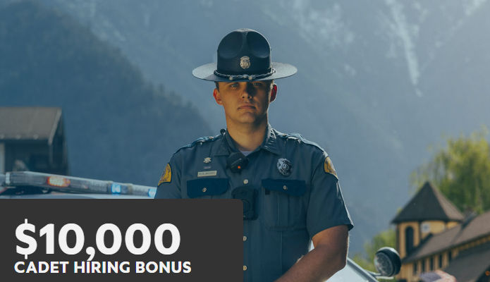 Applicants are eligible for a $10,000 retention bonus. The first $5,000 will be awarded on successful completion of the 123rd Trooper Basic Training Class. The second $5,000 will be awarded after successful completion of a probationary period as a Trooper.
